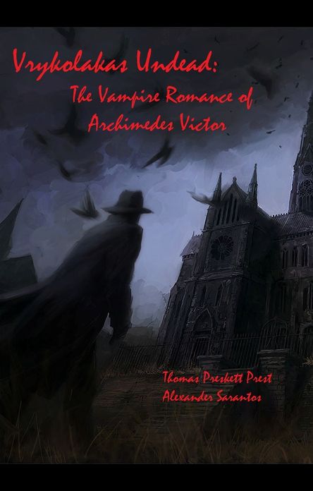 Vrykolakas Undead: The Vampire Romance of Archimedes Victor