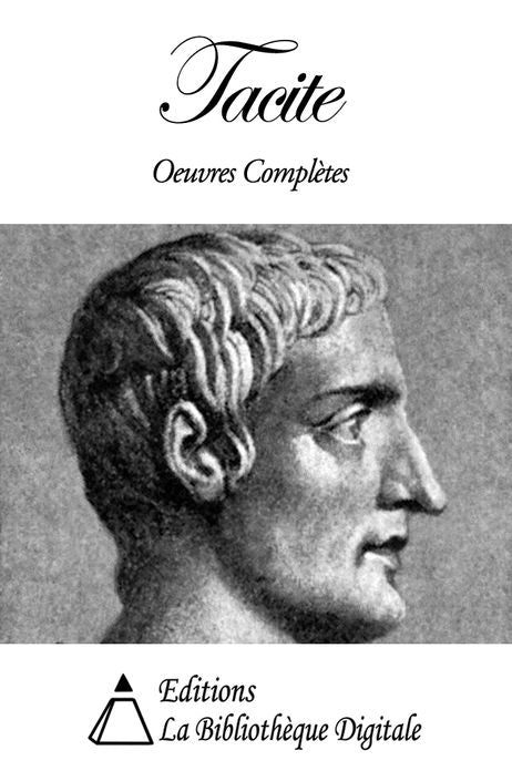 Tacite - Oeuvres Compl&egrave;tes