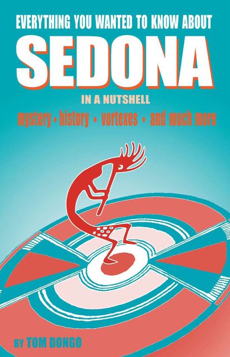Everything You Wanted to Know About Sedona in a Nutshell
