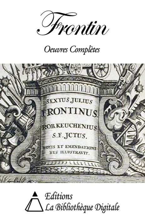 Frontin - Oeuvres Compl&egrave;tes