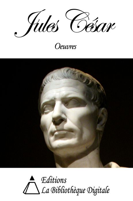 Oeuvres de Jules C&eacute;sar