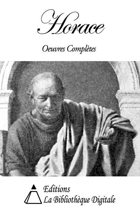 Horace - Oeuvres Compl&egrave;tes