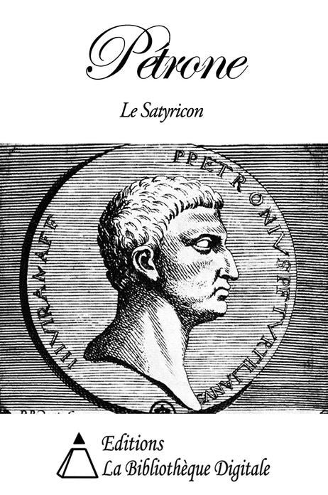P&eacute;trone - Le Satyricon