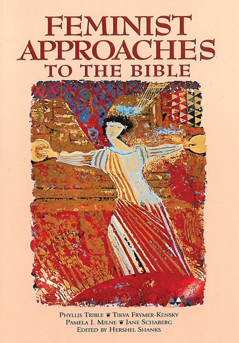 Feminist Approaches to the Bible