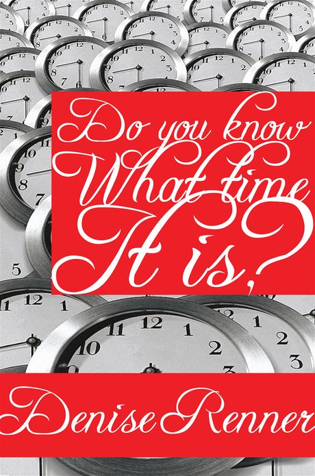 Do You Know What Time It Is?