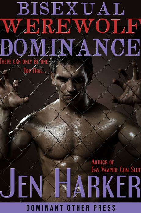 Bisexual Werewolf Dominance (gay bdsm paranormal erotica)