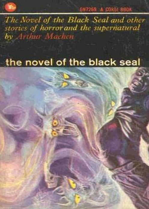 The Novel of the Black Seal: A Fiction and Literature, Horror Classic By Arthur Machen! AAA+++