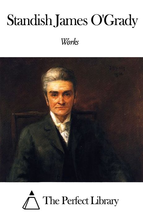 Works of Standish James O'Grady
