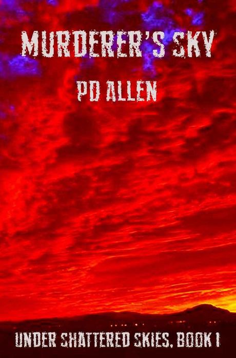 Murderer's Sky; Book One of Under Shattered Skies