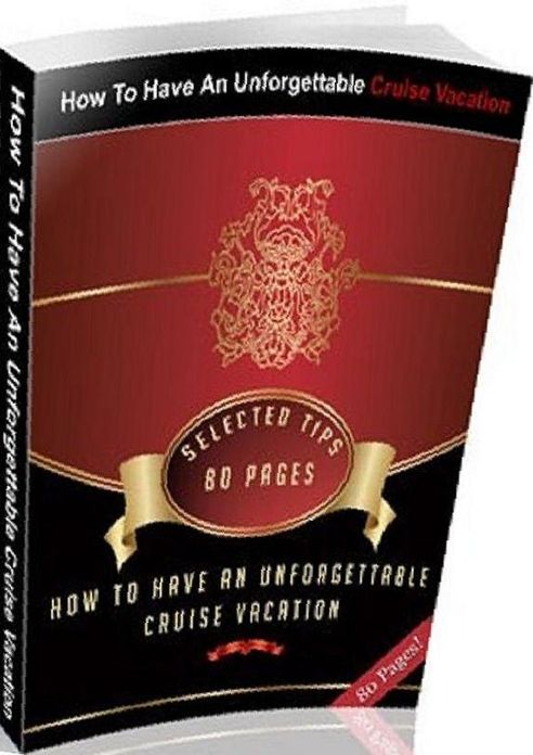 eBook about How To Have An Unforgettable Cruise Vacation - Getting Your Drink On...