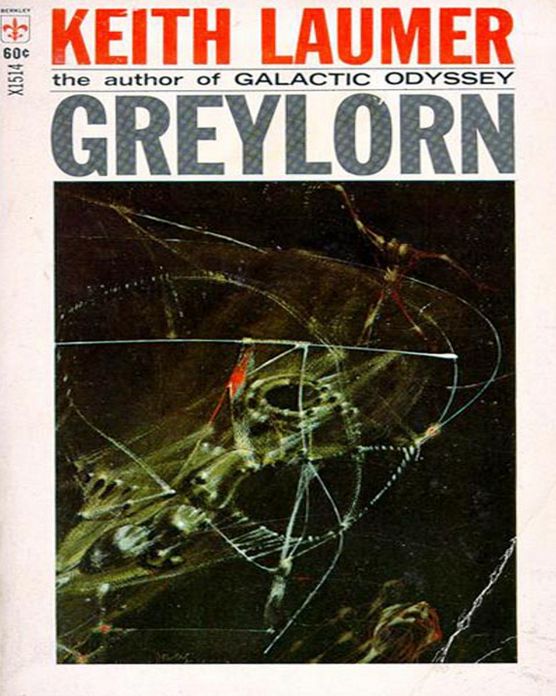 Greylorn: A Science Fiction, Post-1930 Classic By John Keith Laumer! AAA+++