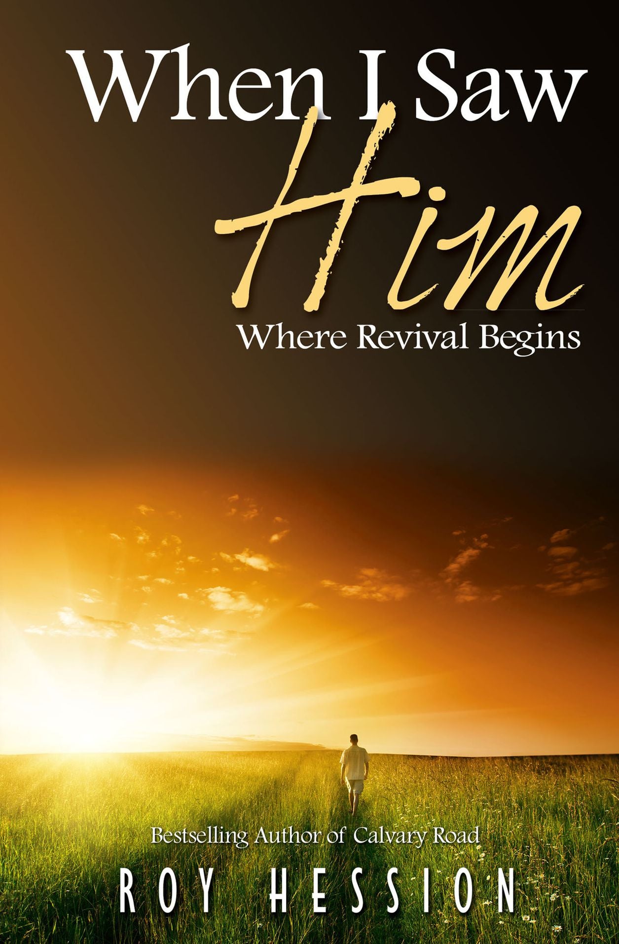 When I Saw Him: Where Revival Begins