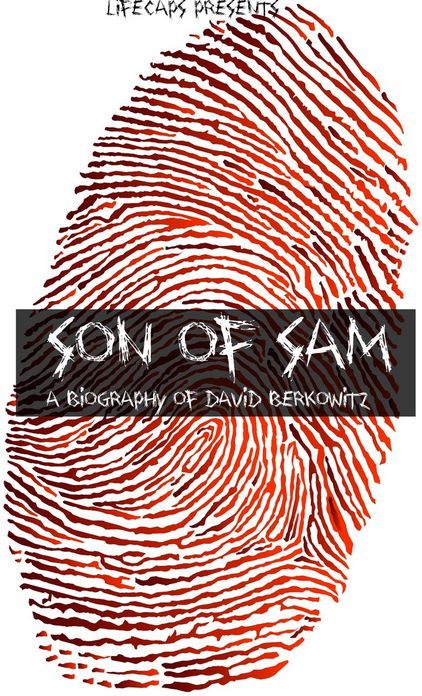 Son of Sam: A Biography of David Berkowitz