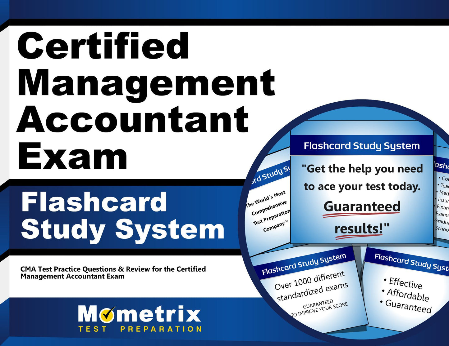 Certified Management Accountant Exam Flashcard Study System: CMA Test Practice Questions & Review for the Certified Management Accountant Exam