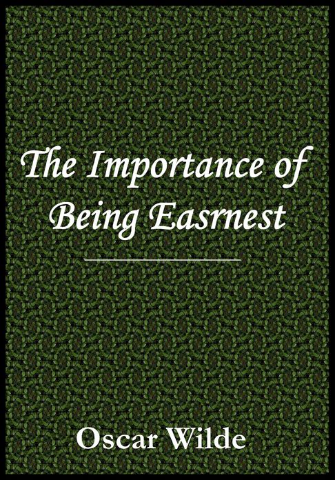 Oscar Wilde The Importance of Being Earnest