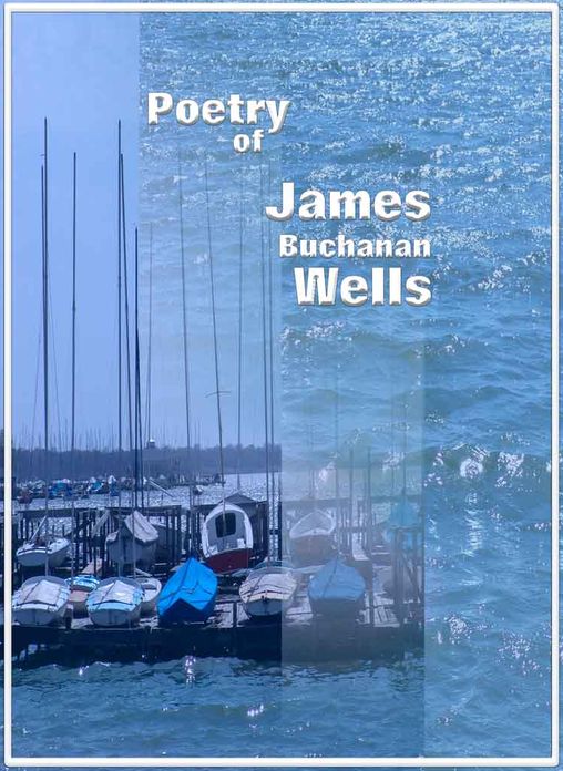Poetry of James Buchanan Wells