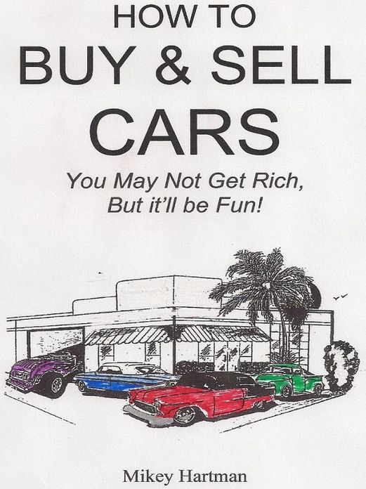 How To Buy & Sell Cars - You May Not Get Rich But It'll Be Fun
