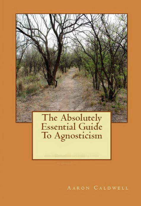 The Absolutely Essential Guide To Agnosticism