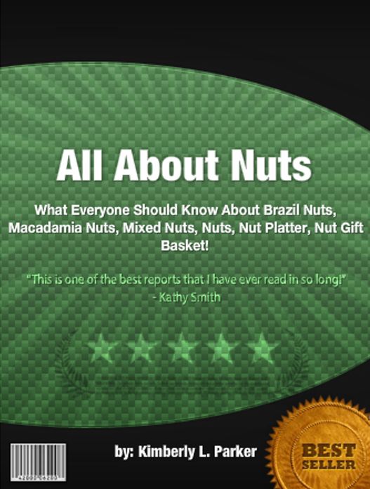 All About Nuts :What Everyone Should Know About Brazil Nuts, Macadamia Nuts, Mixed Nuts, Nuts, Nut Platter, Nut Gift Basket