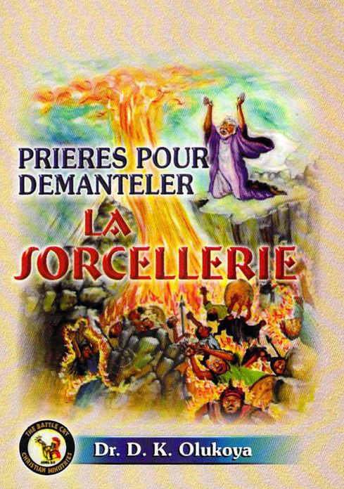Prieres Pour Demanteler La Sorcellerie