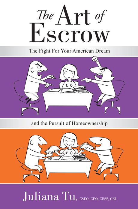 The Art of Escrow: The Fight For Your American Dream and the Pursuit of Homeownership