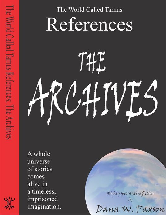 The World Called Tarnus, Archives