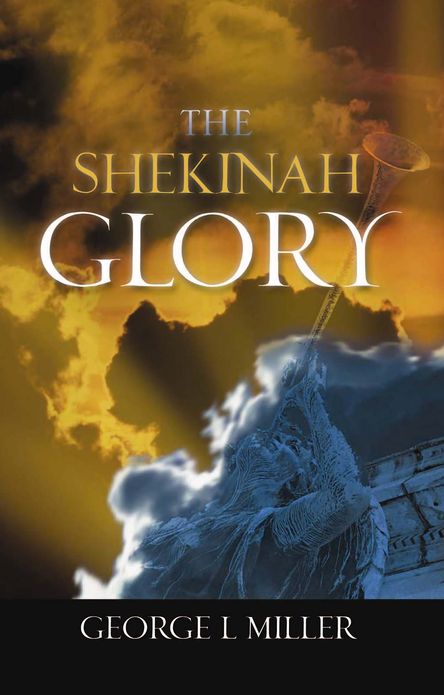 THE SHEKINAH GLORY