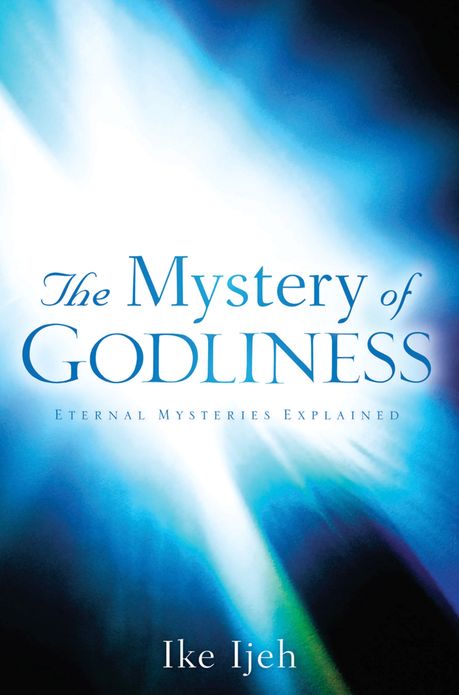 The Mystery Of Godliness