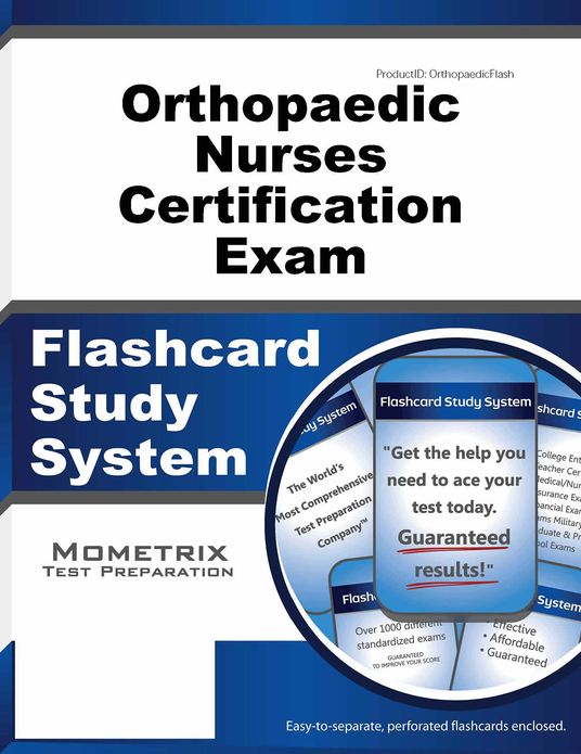 Orthopaedic Nurses Certification Exam Flashcard Study System