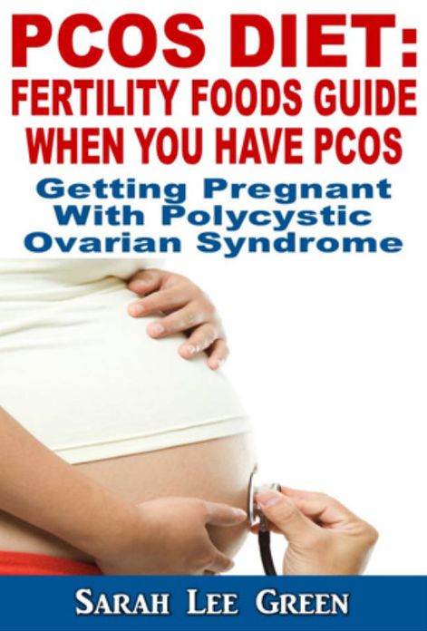 PCOS Diet : Fertility Foods Guide When You Have PCOS Getting Pregnant With Polycystic Ovarian Syndrome