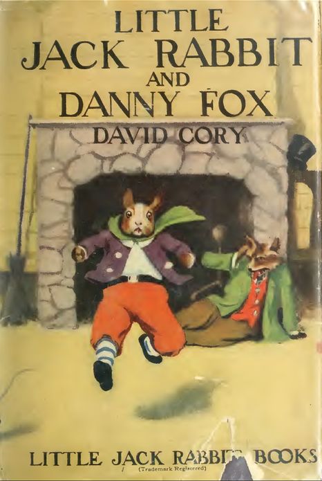 Little Jack Rabbit and Danny Fox (Original Illustrations and Text)