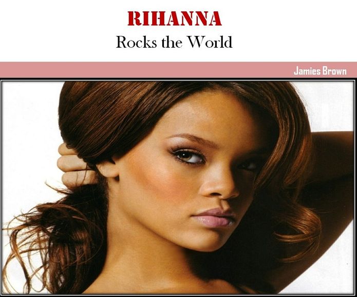 Rihanna Rocks the World