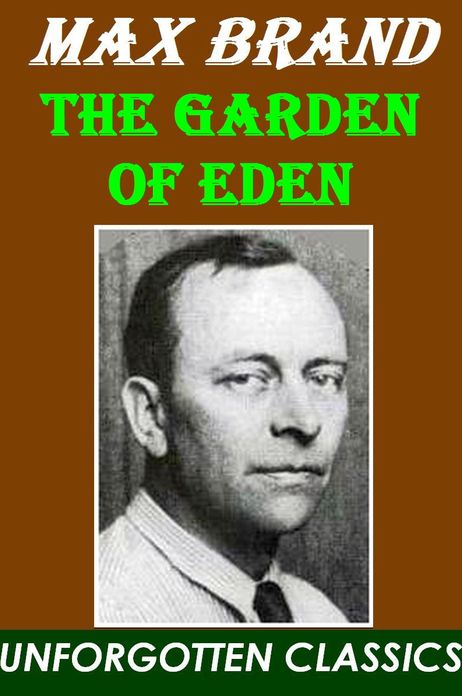 The Garden of Eden by Max Brand
