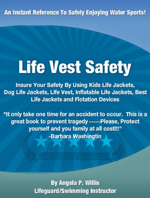 Life Vest Safety: Insure Your Safety By Using Kids Life Jackets, Dog Life Jackets, Life Vest, Inflatable Life Jackets, Best Life Jackets and Flotation Devices