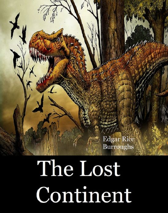 The Lost Continent ( Best Selling Western Drama Mystery Romance Science Fiction Action Horror Thriller Religion Military Bible Sci Fi War Adventure )