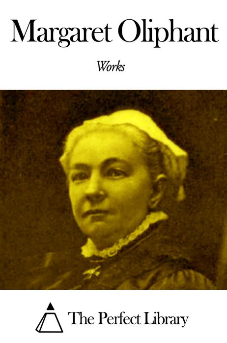 Works of Margaret Oliphant