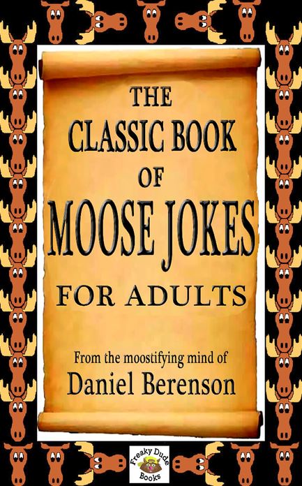 The Classic Book of Moose Jokes for Adults