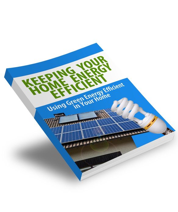 Keeping Your Home Energy Efficient