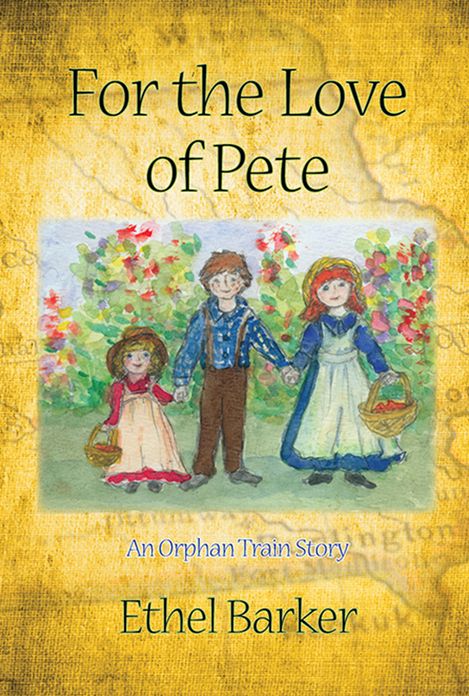 For The Love of Pete: An Orphan Train Story