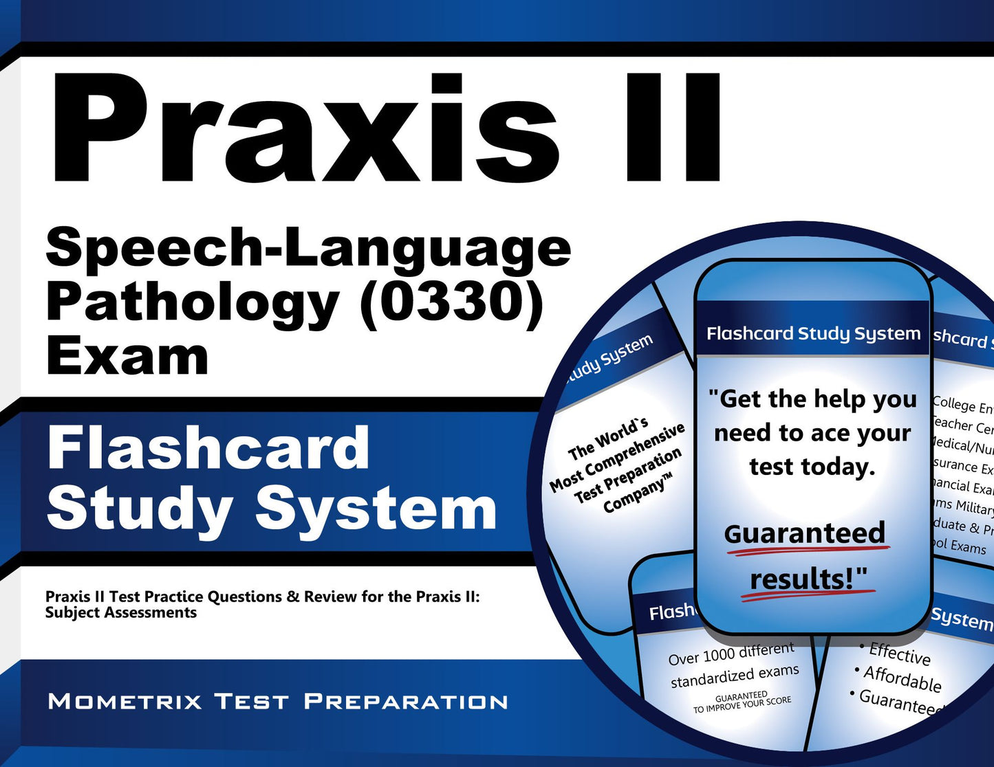 Praxis II Speech-Language Pathology (0330 and 5330) Exam Flashcard Study System: Praxis II Test Practice Questions & Review for the Praxis II: Subject Assessments