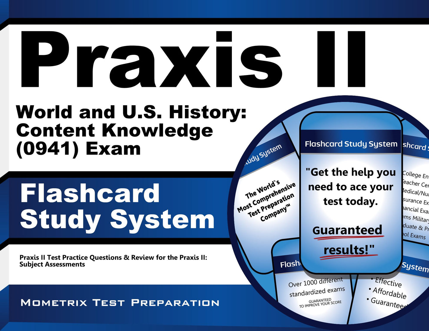 Praxis II World and U.S. History: Content Knowledge (0941 and 5941) Exam Flashcard Study System: Praxis II Test Practice Questions & Review for the Praxis II: Subject Assessments