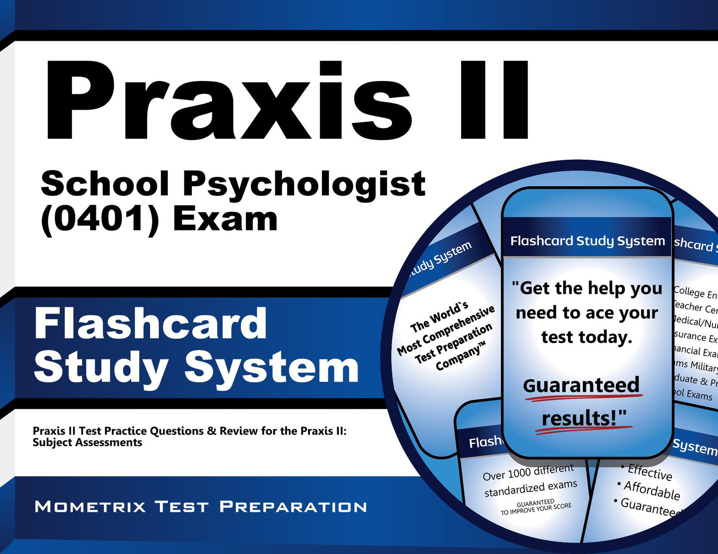 Praxis II School Psychologist (0401) Exam Flashcard Study System: Praxis II Test Practice Questions & Review for the Praxis II: Subject Assessments