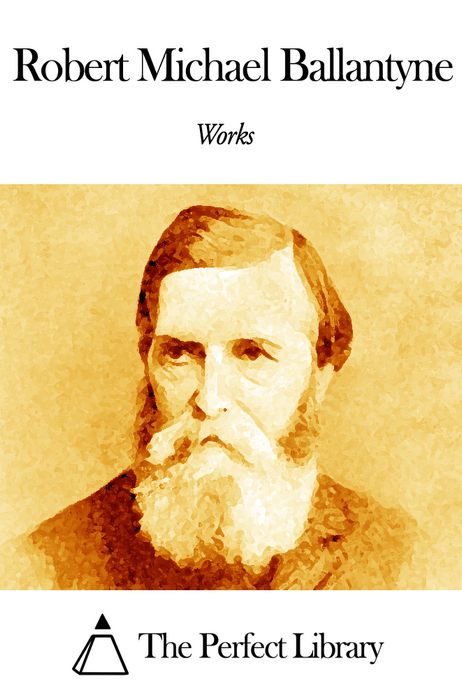 Works of Robert Michael Ballantyne