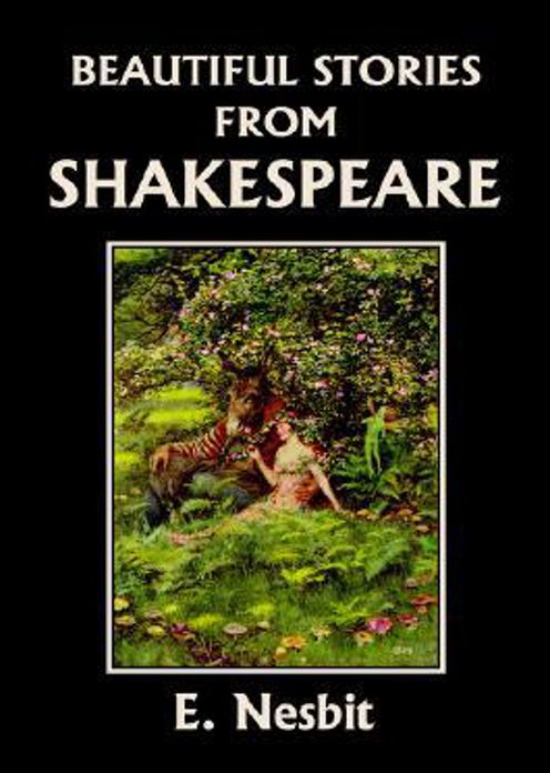 Beautiful Stories from Shakespeare: A Young Readers Classic By E. Nesbit! AAA+++