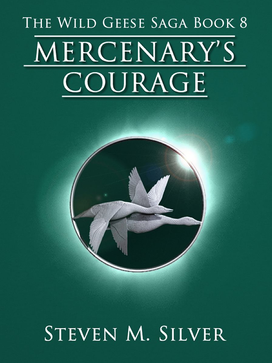 Mercenary's Courage (The Wild Geese Saga, Book 8)