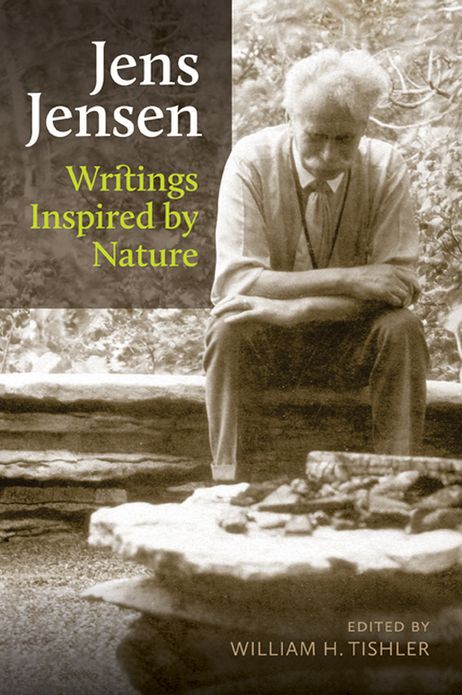 Jens Jensen: Writings Inspired by Nature