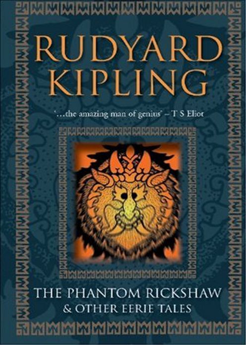 The Phantom Rickshaw and Other Ghost Stories: A Ghost Stories, Adventure, Short Story Collection Clasic By Rudyard Kipling! AAA+++