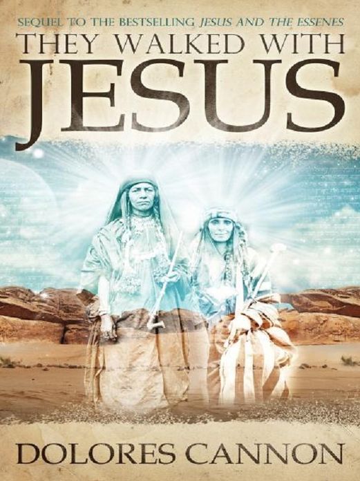 They Walked with Jesus: Past Life Experiences with Christ
