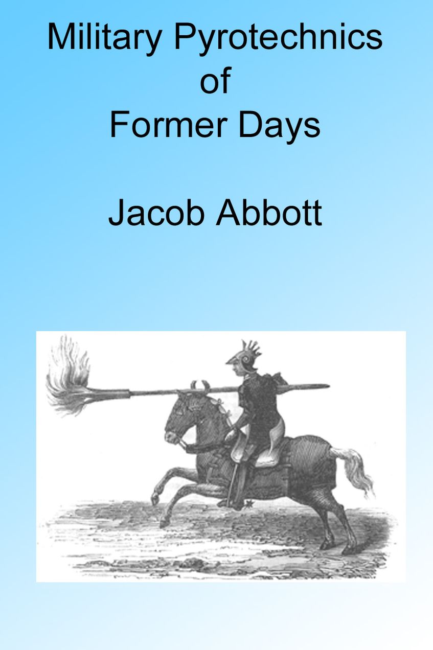 Military Pyrotechnics of Former Days, Illustrated