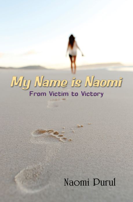 My Name is Naomi: From Victim to Victory